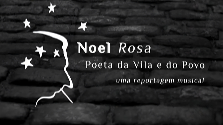 Noel Rosa, Poeta da Vila e do Povo